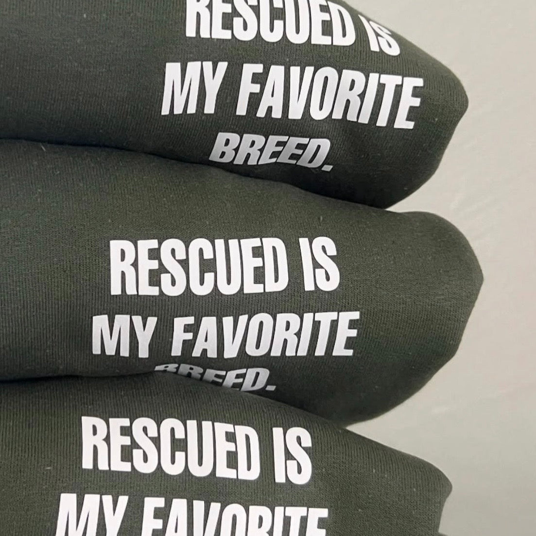 RESCUED IS MY FAVORITEN BREED.