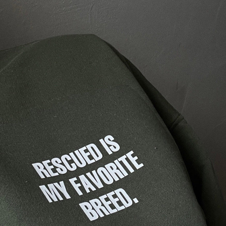 RESCUED IS MY FAVORITEN BREED.